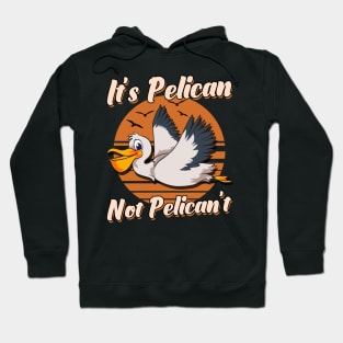 Cute & Funny It's Pelican Not Pelican't Pun Hoodie